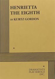 Henrietta the Eighth (Gordon, Kurtz)