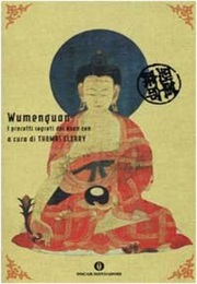 Wumenguan. I Precetti Segreti Dei Koan Zen (Wumen Huikai)