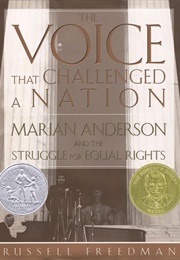 The Voice That Challenged a Nation: Marian Anderson and the Struggle for Equal Rights (Russell Freedman)
