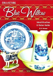 Collecting Blue Willow: Identification & Value Guide (M. A. Harman)