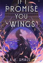 If I Promise You Wings (A.K. Small)