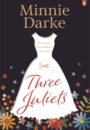 Three Juliets (Minnie Darke)