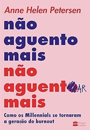 Não Aguento Mais Não Aguentar Mais (Anne Helen Petersen)