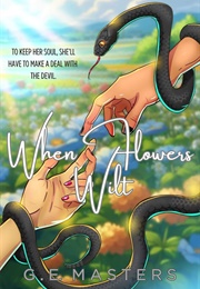 When Flowers Wilt (G.E. Masters)