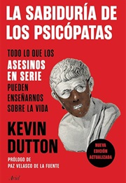 La Sabiduría De Los Psicópatas (Kevin Dutton)