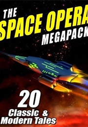 The Space Opera Megapack (Various Authors)