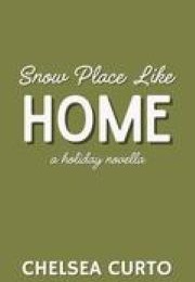 Snow Place Like Home (Chelsea Curto)