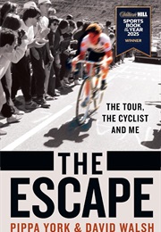 The Escape: The Tour, the Cyclist and Me (Pippa York)