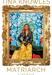 Matriarch: A Memoir (Tina Knowles)