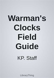 Warman's Clocks Field Guide (KP. Staff)