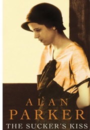 The Sucker's Kiss (Alan Parker)