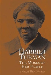 Harriet Tubman: The Moses of Her People (Sarah Hopkins Bradford)