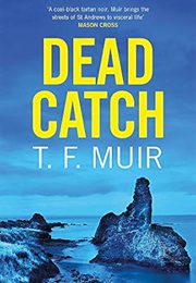 Dead Catch (T F Muir)