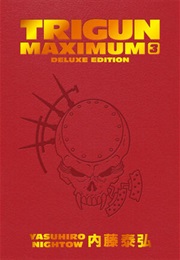 Trigun Maximum Deluxe Edition Volume 3 (Yasuhiro Nightow)