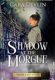 Shadow at the Morgue (Cara Devlin)