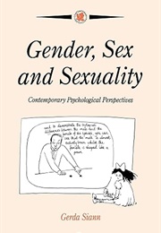 Gender, Sex, and Sexuality: (Gerda Siann)