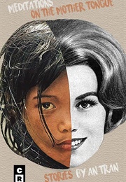 Meditations on the Mother Tongue (An Tran)
