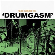 Drumgasm - Weiss Cameron Hill