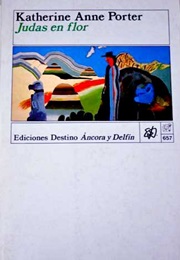 Judas En Flor (Katherine Anne Porter)