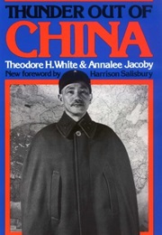 Thunder Out of China (Theodore White & Analee Jacobe)