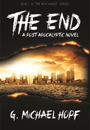 The End (G. Michael Hopf)