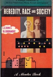 Heredity, Race and Society (L.C. Dunn and Theodosius Dobzhansky)
