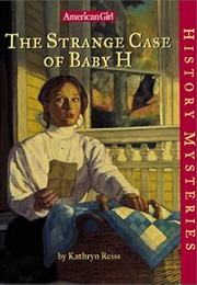 The Strange Case of Baby H (Kathryn Reiss)