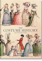Auguste Racinet. the Costume History (Bibliotheca Universalis) (Françoise T'tart-Vittu)