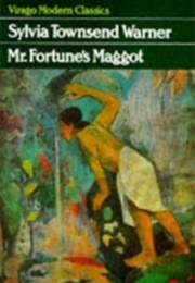 Mr Fortune's Maggot (Sylvia Townsend Warner)