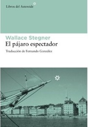 El Pájaro Espectador (Wallace Stegner)
