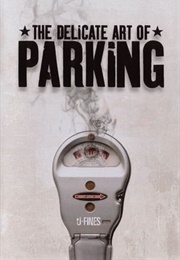 The Delicate Art of Parking (2003)