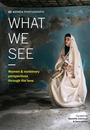 Women Photograph: What We See (Daniella Zalcman)