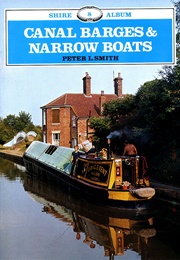 Canal Barges and Narrow Boats (Smith, Peter L.)