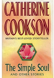 The Simple Soul and Other Stories (Catherine Cookson)