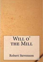 Will O' the Mill (Robert Louis Stevenson)