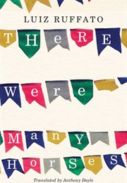 They Were Many Horses (Luiz Ruffato)