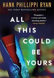 All This Could Be Yours (Hank Phillippi Ryan)