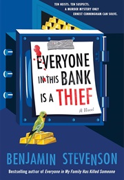 Everyone in This Bank Is a Thief (Benjamin Stevenson)