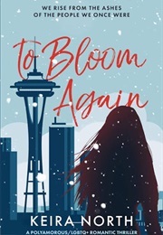 To Bloom Again (Keira North)