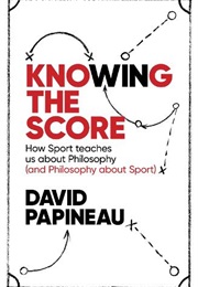 Knowing the Score (David Papineau)