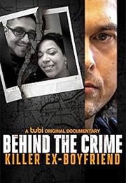 Behind the Crime: Killer Ex-Boyfriend (2023)
