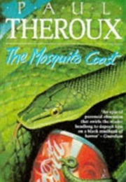 The Mosquito Coast (Theroux, Paul)