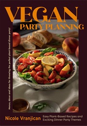 Vegan Party Planning (Nicole Vranjican)