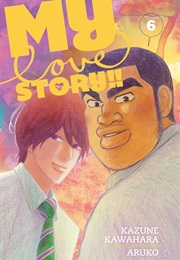 My Love Story!! Vol 6 (Kazune Kawahara)