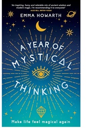 A Year of Mystical Thinking (Emma Howarth)