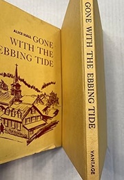 Gone With the Ebbing Tide (Alice Hall)
