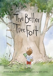 The Better Tree Fort (Jessica Scott Kerrin)
