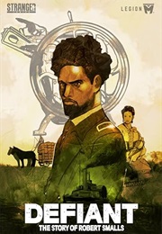 Defiant: The Story of Robert Smalls (Rob Edwards)