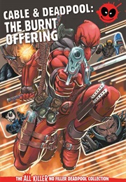 Cable & Deadpool: The Burnt Offering (Hachette Partworks Collection)