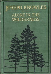 Alone in the Wilderness (Joseph Knowles)